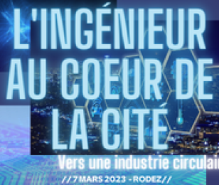 Journée de l'ingénieur en Aveyron - L'ingénieur au coeur de la Cité