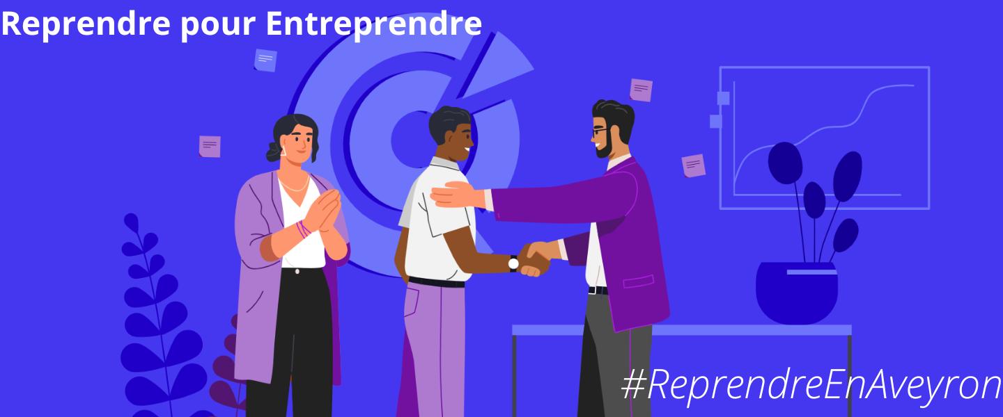 Reprendre une entreprise en Aveyron #ReprendreEnAveyron