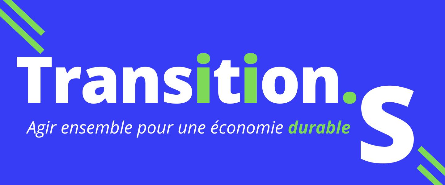 Transition.S Agir ensemble pour une économie durable