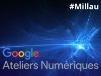 Ateliers Numériques GOOGLE CCI Aveyron 2023