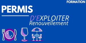 Permis d'exploiter un débit de boisson renouvellement du permis
